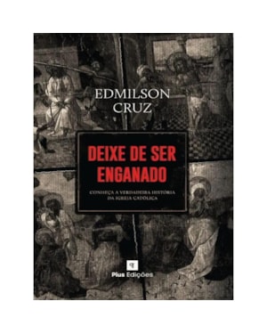 DEIXE DE SER ENGANADO