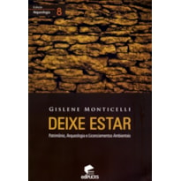 DEIXE ESTAR - PATRIMONIO ARQUEOLOGIA E LICENCIAMENTOS AMBIENTAIS