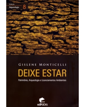 DEIXE ESTAR - PATRIMONIO ARQUEOLOGIA E LICENCIAMENTOS AMBIENTAIS