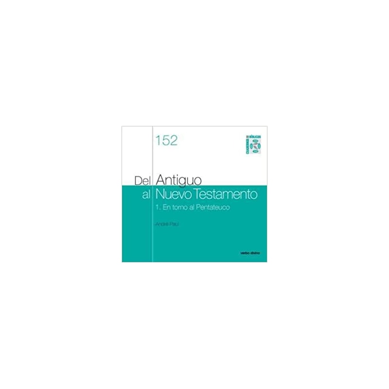 DEL ANTIGUO AL NUEVO TESTAMENTO - 1 EN TORNO AL PENTATEUCO - 1