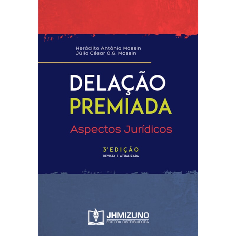 DELAÇÃO PREMIADA - ASPECTOS JURÍDICOS