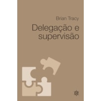 Delegação e Supervisão