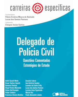 DELEGADO DE POLÍCIA CIVIL - 1ª EDIÇÃO 2013: QUESTÕES COMENTADAS: ESTRATÉGIAS DE ESTUDO