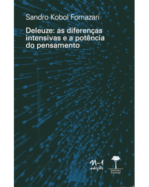 DELEUZE: AS DIFERENÇAS INTENSIVAS E A POTÊNCIA DO PENSAMENTO