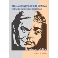 DELEUZE DEVORADOR DE SPINOZA DELEUZE DEVORADOR DE SPINOZA