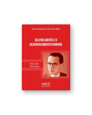DELFIM SANTOS E O DESENVOLVIMENTO HUMANO: EDUCAÇÃO E PSICOLOGIA