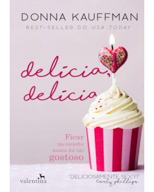 DELÍCIA, DELÍCIA
