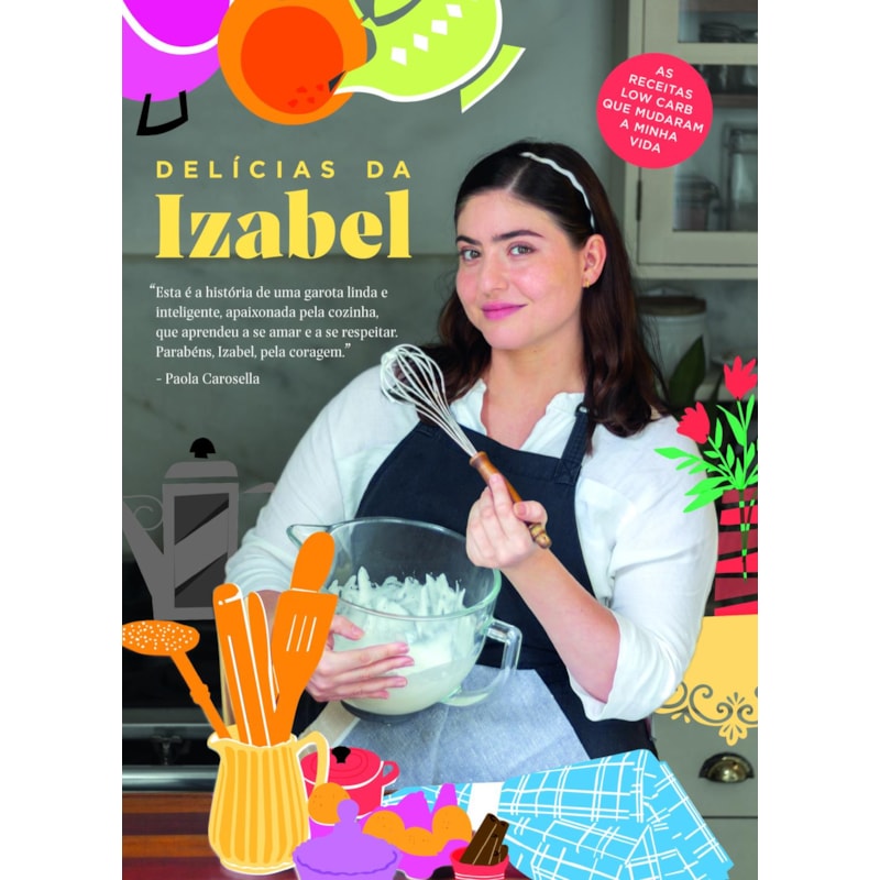 Delícias da Izabel: as receitas low carb que mudaram a minha vida