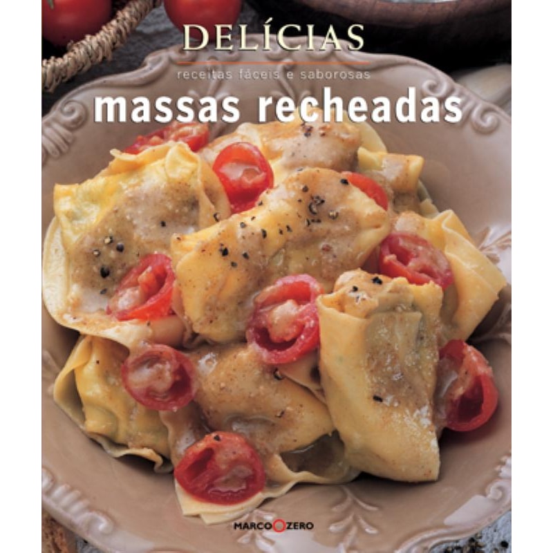 DELÍCIAS : MASSAS RECHEADAS