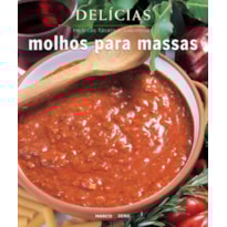 DELÍCIAS : MOLHOS PARA MASSAS