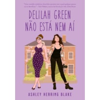 DELILAH GREEN NÃO ESTÁ NEM AÍ (BRIGHT FALLS - LIVRO 1)