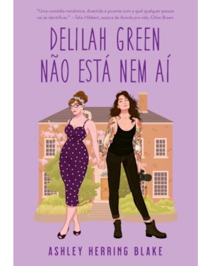 DELILAH GREEN NÃO ESTÁ NEM AÍ (BRIGHT FALLS - LIVRO 1)