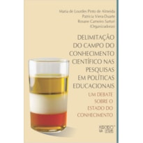 Delimitação do campo do conhecimento científico nas pesquisas em políticas educacionais um debate sobre o estado do conhecimento