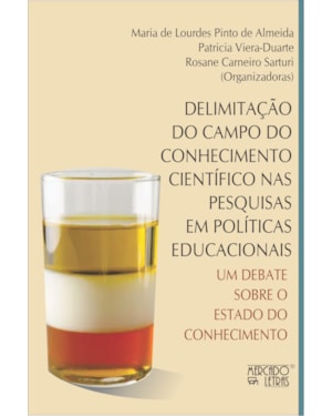 Delimitação do campo do conhecimento científico nas pesquisas em políticas educacionais um debate sobre o estado do conhecimento