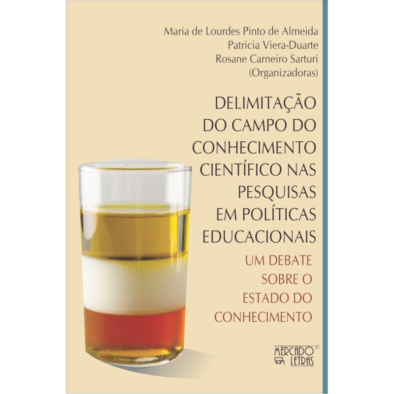 Delimitação do campo do conhecimento científico nas pesquisas em políticas educacionais um debate sobre o estado do conhecimento