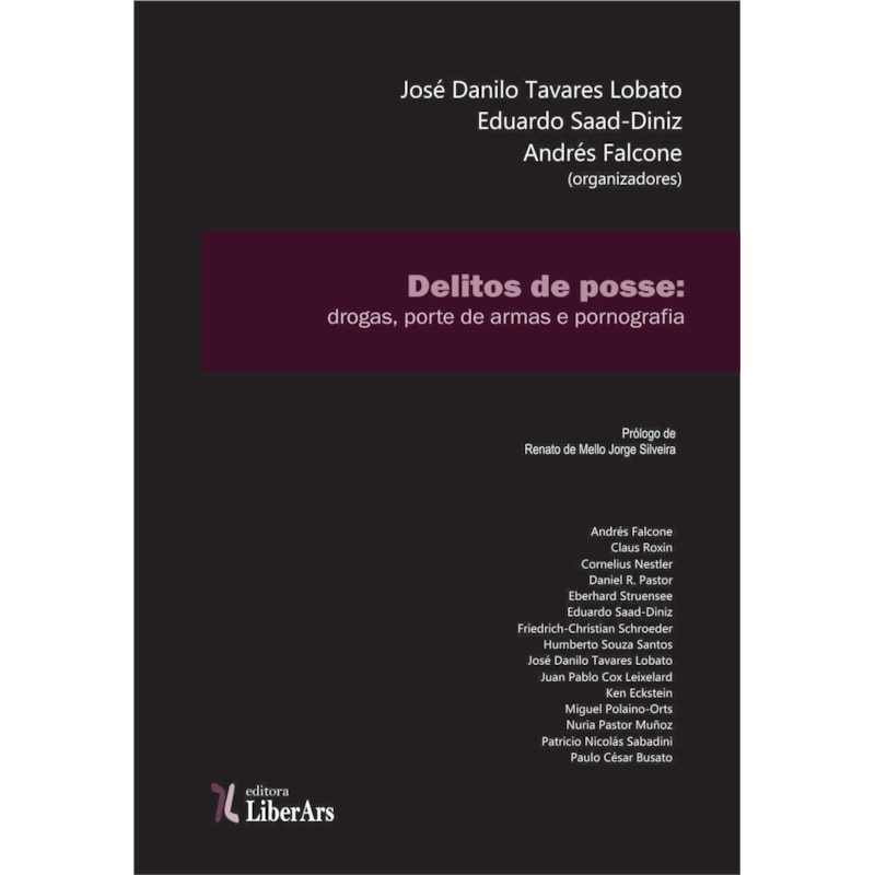 DELITOS DE POSSE: DROGAS, PORTE DE ARMAS E PORNOGRAFIA
