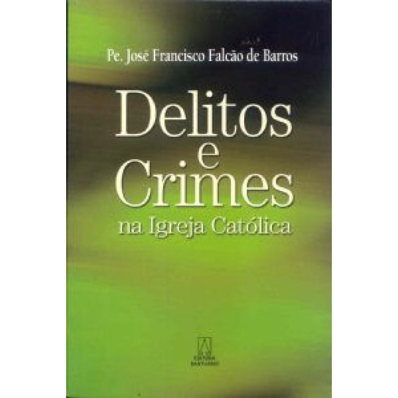 DELITOS E CRIMES NA IGREJA CATOLICA
