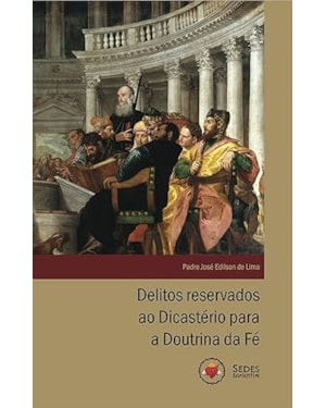DELITOS RESERVADOS AO DICASTÉRIO PARA A DOUTRINA DA FÉ