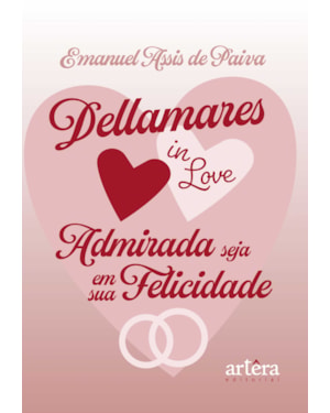 DELLAMARES IN LOVE: ADMIRADA SEJA EM SUA FELICIDADE