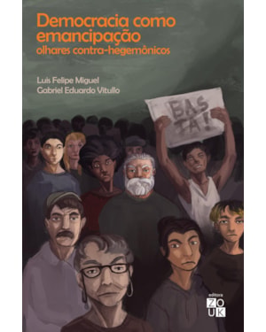 DEMOCRACIA COMO EMANCIPAÇÃO: OLHARES CONTRA-HEGEMÔNICOS