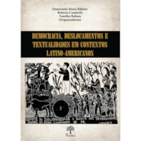 DEMOCRACIA, DESLOCAMENTOS E TEXTUALIDADES EM CONTEXTOS LATINO-AMERICANOS