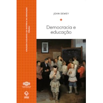 DEMOCRACIA E EDUCAÇÃO: UMA INTRODUÇÃO À FILOSOFIA DA EDUCAÇÃO