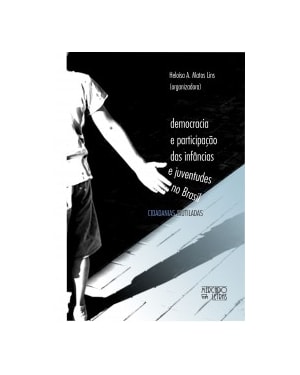 Democracia e participação das infâncias e juventudes no Brasil: cidadanias mutiladas