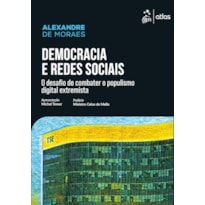 DEMOCRACIA E REDES SOCIAIS:DESAFIO DE COMBATER O POPULISMO DIGITAL EXTREMISTA -1ª EDIÇÃO 2025