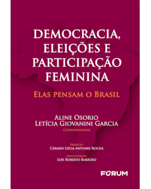 Democracia, eleições e participação feminina: elas pensam o Brasil