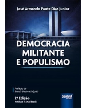 DEMOCRACIA MILITANTE E POPULISMO