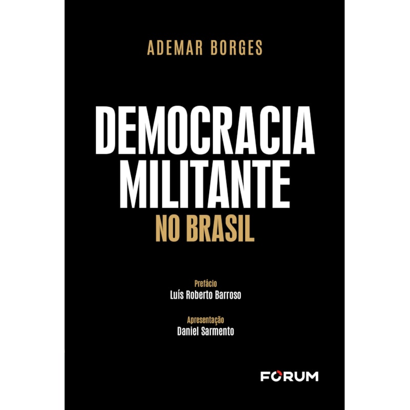 DEMOCRACIA MILITANTE NO BRASIL