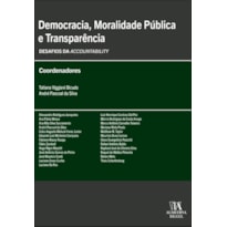 Democracia, Moralidade Pública e Transparência: desafios da Accountability
