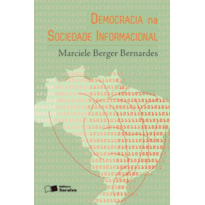 DEMOCRACIA NA SOCIEDADE INFORMACIONAL - 1ª EDIÇÃO 2013