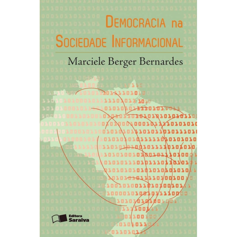 DEMOCRACIA NA SOCIEDADE INFORMACIONAL - 1ª EDIÇÃO 2013