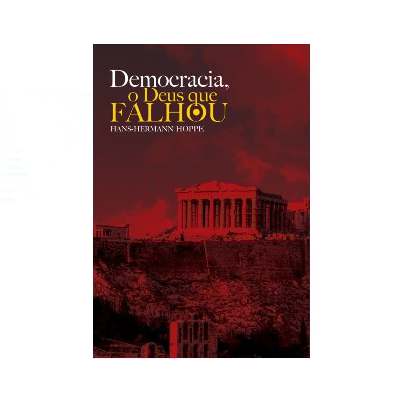 DEMOCRACIA, O DEUS QUE FALHOU