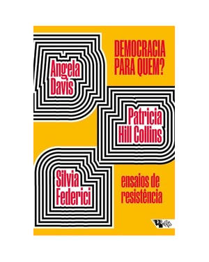 Democracia para quem?: Ensaios de resistência