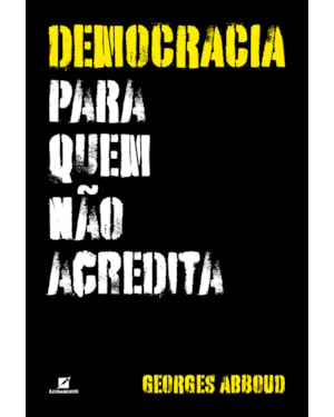 Democracia para quem não acredita