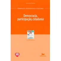 DEMOCRACIA, PARTICIPAÇÃO, CIDADANIA