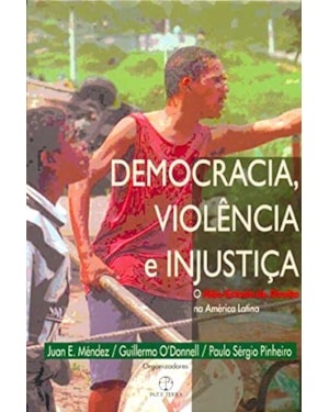 DEMOCRACIA, VIOLÊNCIA E INJUSTIÇA