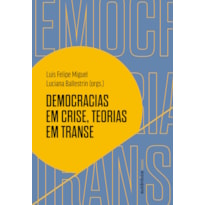 Democracias em crise, teorias em transe