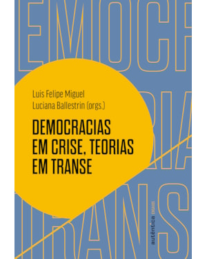 DEMOCRACIAS EM CRISE, TEORIAS EM TRANSE