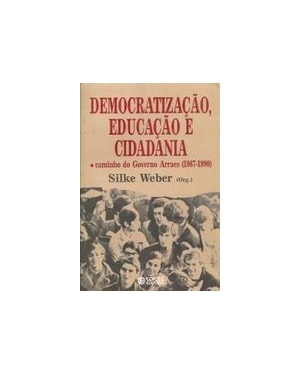 DEMOCRATIZACAO EDUCACAO E CIDADANIA - CAMINHO DO GOVERNO ARRAES (1987-1990) - 1