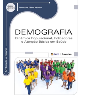 DEMOGRAFIA: DINÂMICA POPULACIONAL, INDICADORES E ATENÇÃO BÁSICA EM SAÚDE