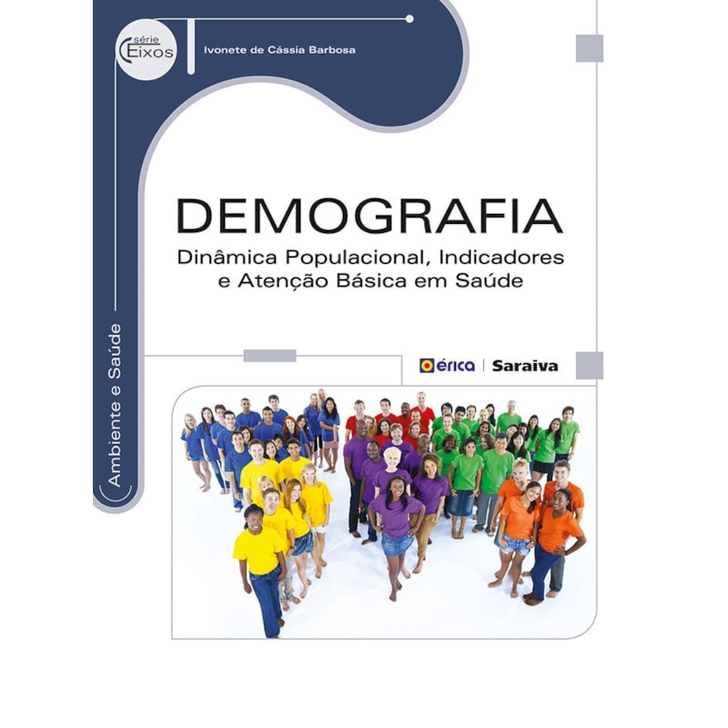 DEMOGRAFIA: DINÂMICA POPULACIONAL, INDICADORES E ATENÇÃO BÁSICA EM SAÚDE