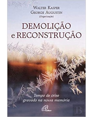 DEMOLIÇÃO E RECONSTRUÇÃO