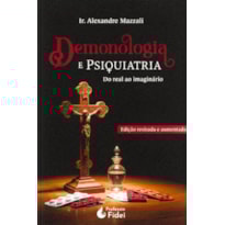 DEMONOLOGIA E PSIQUIATRIA - DO REAL AO IMAGINÁRIO