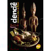 DENDÊ : SÍMBOLO E SABOR DA BAHIA