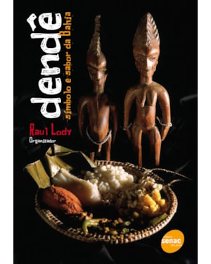 DENDÊ : SÍMBOLO E SABOR DA BAHIA