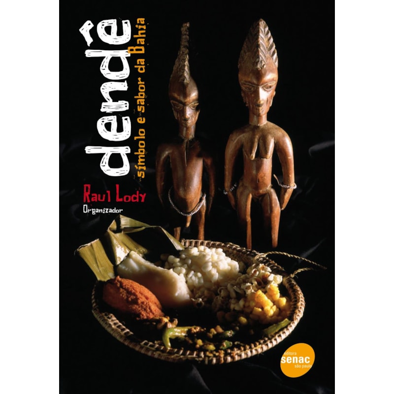 DENDÊ : SÍMBOLO E SABOR DA BAHIA