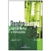 Dendroenergia: fundamentos e aplicações